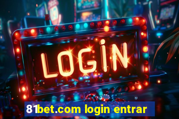 81bet.com login entrar